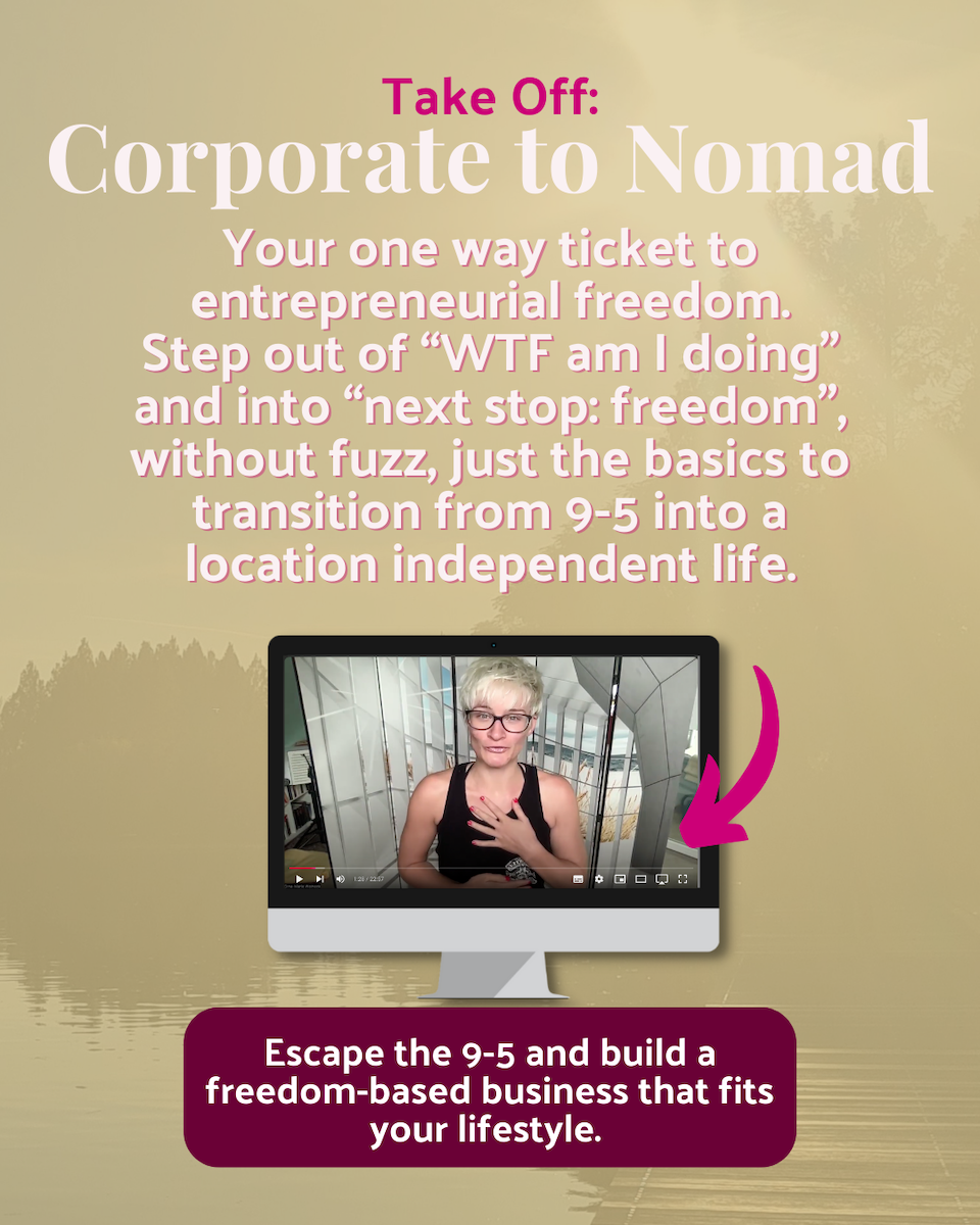 Your one way ticket to entrepreneurial freedom. Step out of “WTF am I doing” and into “next stop: freedom”, without fuzz, just the basics to transition from 9-5 into a location independent life.