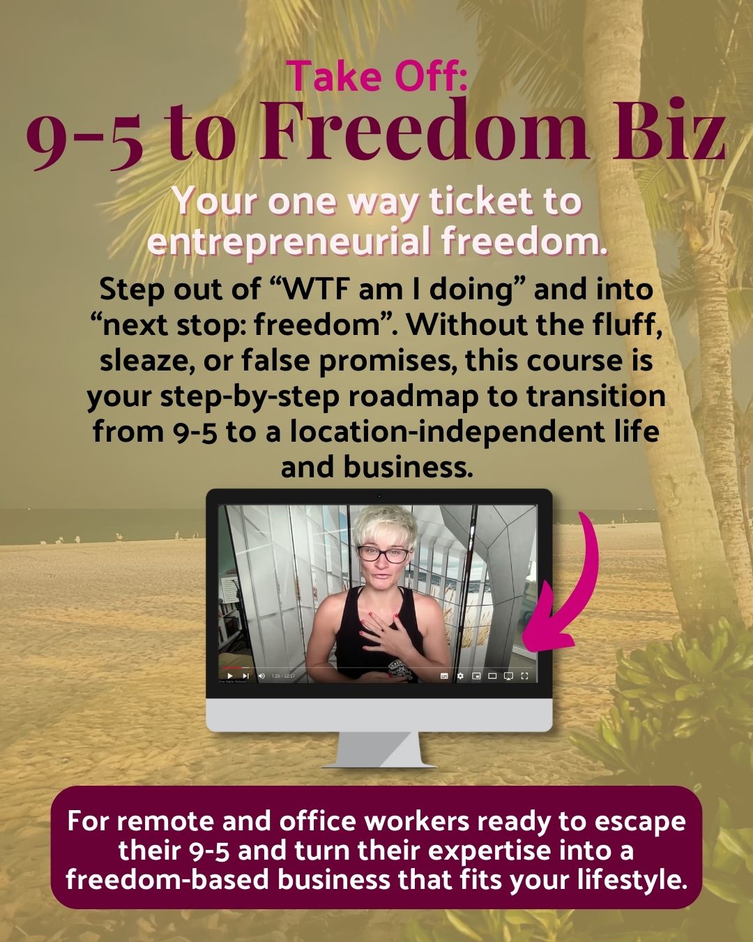 Your one way ticket to entrepreneurial freedom. Step out of “WTF am I doing” and into “next stop: freedom”. Without the fluff, sleaze, or false promises, this course is your step-by-step roadmap to transition from 9-5 to a location-independent life and business. Led by a Veteran Digital Nomad, 6-Figure Professional Coach, and fierce Freedom Seeker, Dina-Marie.